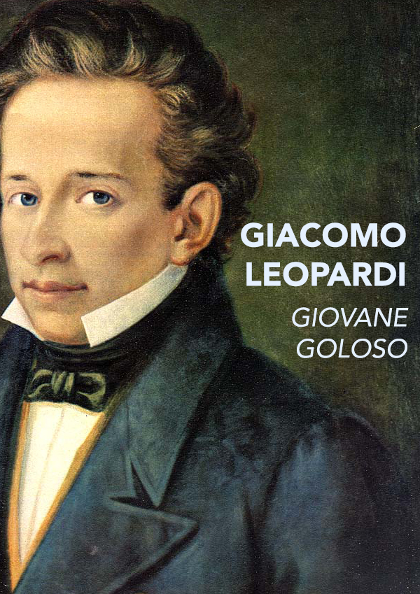 Giacomo Leopardi, giovane goloso